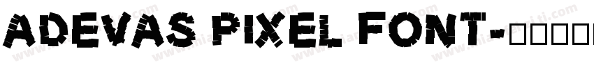 ADEVAS PIXEL FONT字体转换